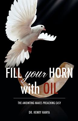 Bild des Verkufers fr Fill Your Horn With Oil (Paperback or Softback) zum Verkauf von BargainBookStores