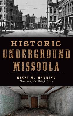 Seller image for Historic Underground Missoula (Hardback or Cased Book) for sale by BargainBookStores