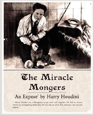 Imagen del vendedor de The Miracle Mongers, an Expose' (Paperback or Softback) a la venta por BargainBookStores