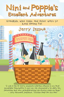 Bild des Verkufers fr Nini and Poppie's Excellent Adventures: Grandkids, Wine Clubs, and Other Ways to Keep Having Fun (Paperback or Softback) zum Verkauf von BargainBookStores