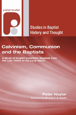 Seller image for Calvinism, Communion and the Baptists (Paperback or Softback) for sale by BargainBookStores