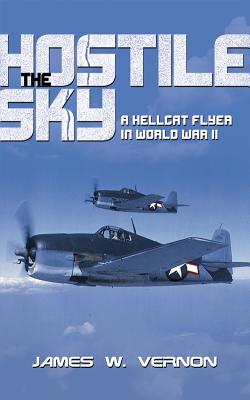 Seller image for The Hostile Sky: A Hellcat Flyer in World War II (Paperback or Softback) for sale by BargainBookStores