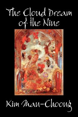 Seller image for The Cloud Dream of the Nine by Kim Man-Choong, Fiction, Classics, Literary, Historical (Paperback or Softback) for sale by BargainBookStores