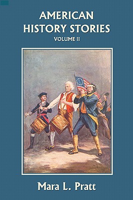 Bild des Verkufers fr American History Stories, Volume II (Yesterday's Classics) (Paperback or Softback) zum Verkauf von BargainBookStores