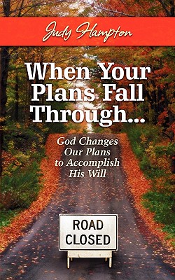 Image du vendeur pour When Your Plans Fall Through: God Changes Our Plans to Accomplish His Will (Paperback or Softback) mis en vente par BargainBookStores