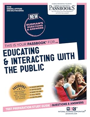 Seller image for Educating & Interacting with the Public (CS-62): Passbooks Study Guide (Paperback or Softback) for sale by BargainBookStores