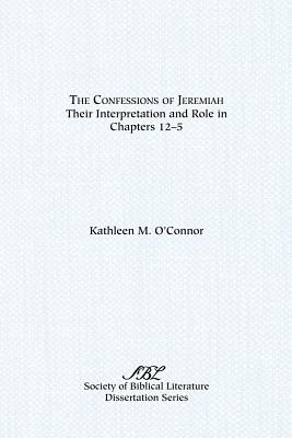 Immagine del venditore per The Confessions of Jeremiah: Their Interpretation and Role in Chapters 1-25 (Paperback or Softback) venduto da BargainBookStores
