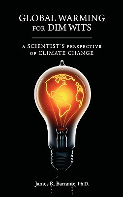 Immagine del venditore per Global Warming for Dim Wits: A Scientist's Perspective of Climate Change (Paperback or Softback) venduto da BargainBookStores