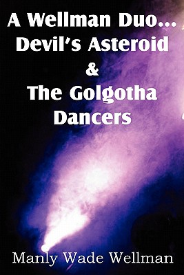 Seller image for A Wellman Duo.Devil's Asteroid & the Golgotha Dancers (Paperback or Softback) for sale by BargainBookStores