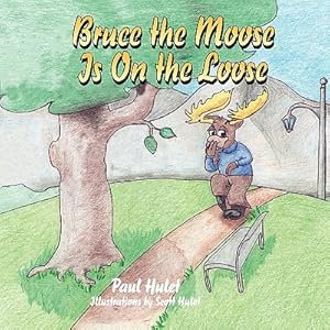 Seller image for Bruce the Moose Is on the Loose (Paperback or Softback) for sale by BargainBookStores