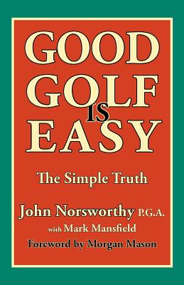 Bild des Verkufers fr Good Golf Is Easy (Paperback or Softback) zum Verkauf von BargainBookStores