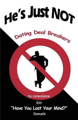 Imagen del vendedor de He's Just NOT: Dating Deal Breakers (Paperback or Softback) a la venta por BargainBookStores