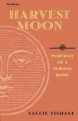 Immagine del venditore per Harvest Moon: Portrait of a Nursing Home (Paperback or Softback) venduto da BargainBookStores