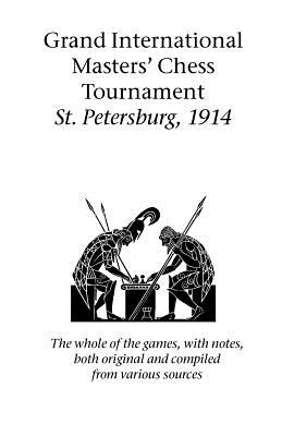 Bild des Verkufers fr Grand International Masters' Chess Tournament St. Petersburg, 1914 (Paperback or Softback) zum Verkauf von BargainBookStores