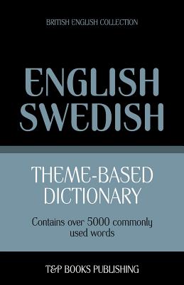 Seller image for Theme-based dictionary British English-Swedish - 5000 words (Paperback or Softback) for sale by BargainBookStores