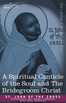 Immagine del venditore per A Spiritual Canticle of the Soul and the Bridegroom Christ (Paperback or Softback) venduto da BargainBookStores