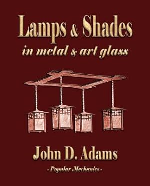 Seller image for Lamps and Shades - In Metal and Art Glass (Paperback or Softback) for sale by BargainBookStores