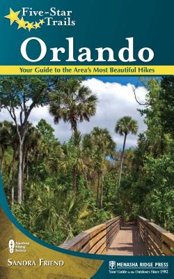 Seller image for Five-Star Trails: Orlando: Your Guide to the Area's Most Beautiful Hikes (Hardback or Cased Book) for sale by BargainBookStores
