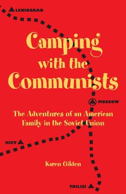 Imagen del vendedor de Camping with the Communists: The Adventures of an American Family in the Soviet Union (Paperback or Softback) a la venta por BargainBookStores