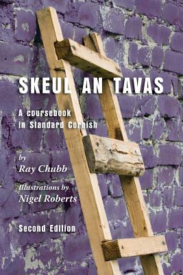 Seller image for Skeul an Tavas: A Coursebook in Standard Cornish (Paperback or Softback) for sale by BargainBookStores