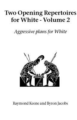 Immagine del venditore per Two Opening Repertoires for White - Volume 2: Aggressive Plans for White (Paperback or Softback) venduto da BargainBookStores