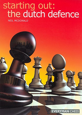 Seller image for Starting Out: Dutch Defence (Paperback or Softback) for sale by BargainBookStores