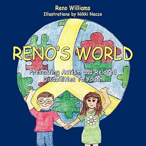 Seller image for Reno's World, Presenting Autism and Related Disabilities To Youth (Paperback or Softback) for sale by BargainBookStores