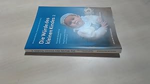 Seller image for Die Würde des kleinen Kindes: Gesunde Entwicklung und Prävention |Die Begleitung des Kindes von Geburt an | Band 2 for sale by BoundlessBookstore