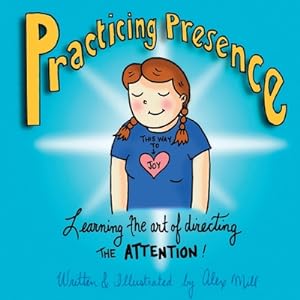 Seller image for Practicing Presence: Learning the Art of Directing the Attention! (Paperback or Softback) for sale by BargainBookStores