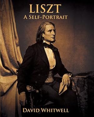 Bild des Verkufers fr Liszt: A Self Portrait In His Own Words (Paperback or Softback) zum Verkauf von BargainBookStores