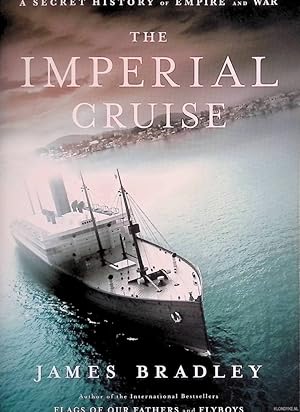 Bild des Verkufers fr The Imperial Cruise: A Secret History of Empire and War zum Verkauf von Klondyke