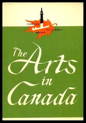 THE ARTS IN CANADA - Canadian Citizenship Series