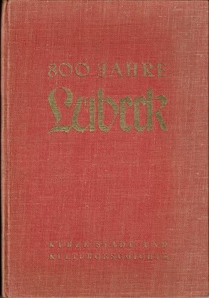 Seller image for 800 Jahre Lbeck : Kurze Stadt- und Kulturgeschichte. for sale by St. Jrgen Antiquariat