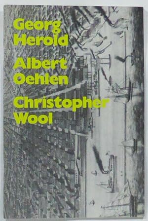 Bild des Verkufers fr Georg Herold / Albert Oehlen / Christopher Wool. The Renaissance Society at The University of Chicago, March 12 -- April 23, 1989. zum Verkauf von Patrik Andersson, Antikvariat.