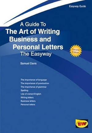 Image du vendeur pour Guide to the Art of Writing Business and Personal Letters, A (Easyway Guides) mis en vente par WeBuyBooks