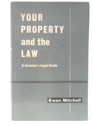 Image du vendeur pour Your Property And The Law And Investor's Legal Guide mis en vente par World of Rare Books