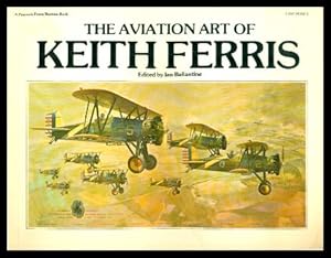 Seller image for THE AVIATION ART OF KEITH FERRIS for sale by W. Fraser Sandercombe
