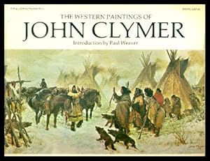 Seller image for THE WESTERN PAINTINGS OF JOHN CLYMER for sale by W. Fraser Sandercombe
