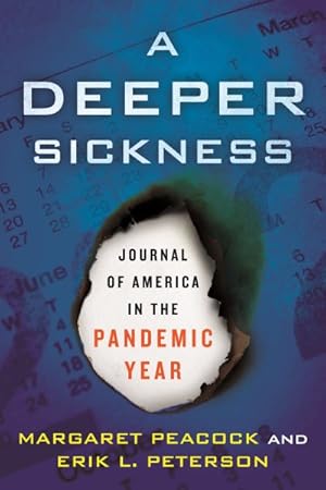Imagen del vendedor de Deeper Sickness : Journal of America in the Pandemic Year a la venta por GreatBookPrices