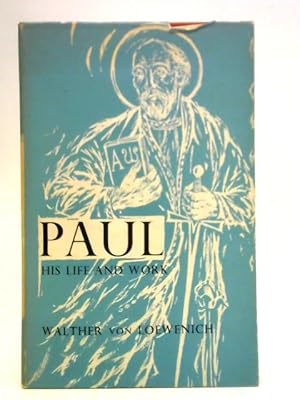 Bild des Verkufers fr Paul: His Life and Work zum Verkauf von World of Rare Books