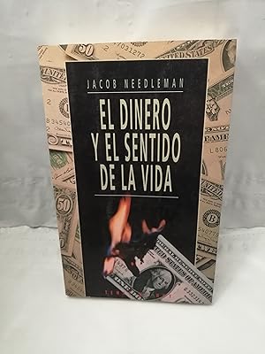 Bild des Verkufers fr El Dinero y el Sentido de la Vida (Primera edicin) zum Verkauf von Libros Angulo