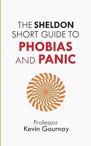 Seller image for The Sheldon Short Guide to Phobias and Panic (Paperback) for sale by Grand Eagle Retail
