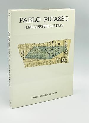 Pablo Picasso. Catalogue raisonné des livres illustrés