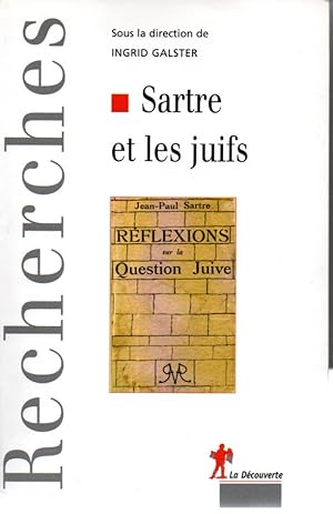 Seller image for Sartre et les juifs. Actes du colloque international organis  la Maison Heinreich-Heine (Cit internationale universitaire de Paris) les 19 et 20 juin 2003 for sale by L'ivre d'Histoires