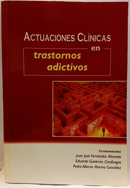 Seller image for Actuaciones clnicas en trastornos adictivos for sale by SalvaLibros
