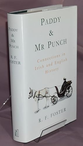 Paddy & Mr Punch: Connections in Irish And English History. First Printing. Signed by the Author