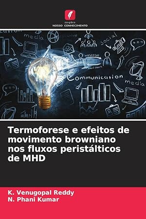 Bild des Verkufers fr Termoforese e efeitos de movimento browniano nos fluxos peristlticos de MHD zum Verkauf von moluna