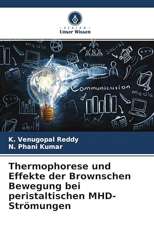 Imagen del vendedor de Thermophorese und Effekte der Brownschen Bewegung bei peristaltischen MHD-Stroemungen a la venta por moluna