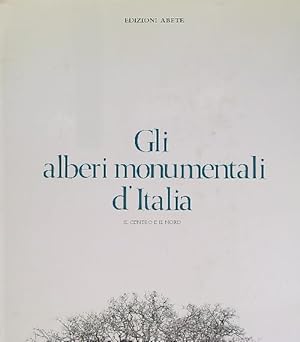 Bild des Verkufers fr Gli alberi monumentali d'italia. Il centro e il nord zum Verkauf von Librodifaccia