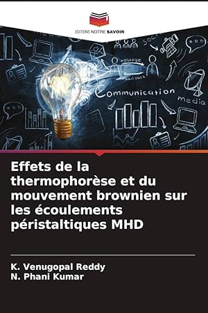 Imagen del vendedor de Effets de la thermophorse et du mouvement brownien sur les coulements pristaltiques MHD a la venta por moluna